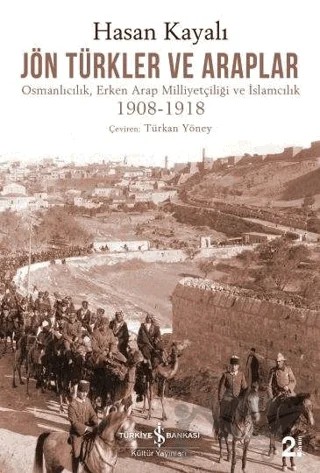 Jön Türkler ve Araplar – Hasan Kayalı – İş Bankası Kültür Yayınları kitap kapağı