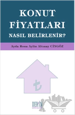 Konut Fiyatları Nasıl Belirlenir? – Ayda Rona, Aylin Altınay Cingöz – Derin Yayınları kitap kapağı