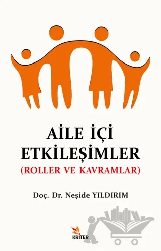 Aile İçi Etkileşimler – Neşide Yıldırım – Kriter Yayınları kitap kapağı