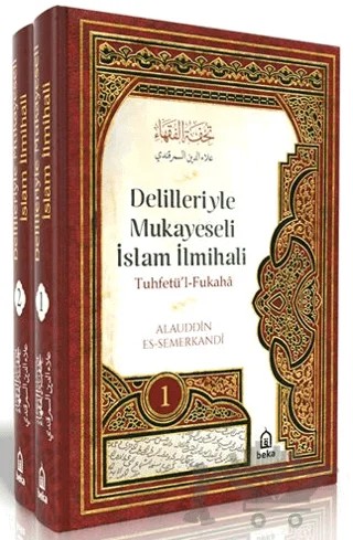 Delilleriyle Mukayeseli İslam İlmihali (2 Cilt Takım) – Alauddin es Semerkandi – Beka Yayınları kitap kapağı