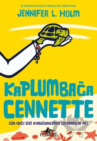 Kaplumbağa Cennette – Jennifer L. Holm – Pegasus Çocuk Yayınları kitap kapağı