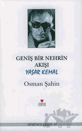 Geniş Bir Nehrin Akışı: Yaşar Kemal – Osman Şahin – Can Yayınları kitap kapağı
