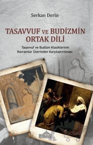 Tasavvuf ve Budizmin Ortak Dili – Serkan Derin – Endülüs Yayınları kitap kapağı