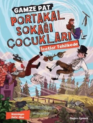 Portakal Sokağı Çocukları - İcatlar Tehlikede – Gamze Pat – Doğan Çocuk kitap kapağı