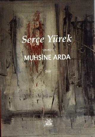 Serçe Yürek – Muhsine Arda – Artshop Yayıncılık kitap kapağı