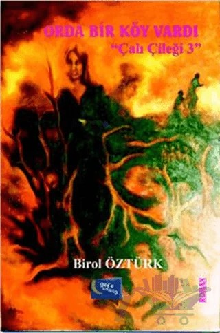 Orda Bir Köy Vardı - Çalı Çileği 3 – Birol Öztürk – Gece Kitaplığı kitap kapağı