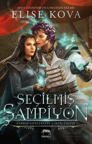 Seçilmiş Şampiyon - Girdap Günlükleri 2. Kitap – Elise Kova – Yabancı Yayınları kitap kapağı