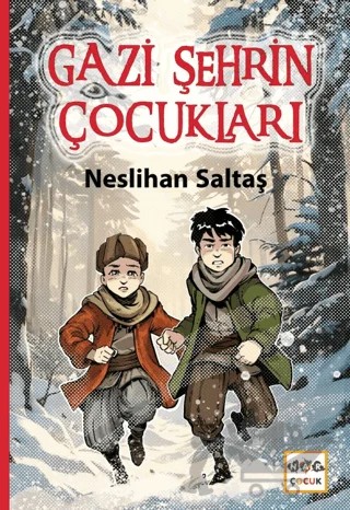 Gazi Şehrin Çocukları – Neslihan Saltaş – Nar Çocuk kitap kapağı
