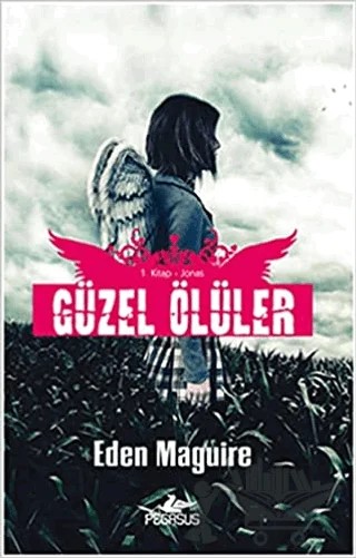 Güzel Ölüler – Eden Maguire – Pegasus Yayınları kitap kapağı