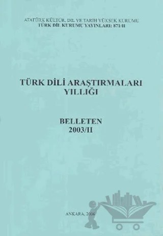 Türk Dili Araştırmaları Yıllığı - Belleten 2003 / 2 – Kolektif – Türk Dil Kurumu Yayınları kitap kapağı