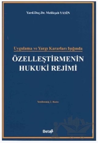 Özelleştirmenin Hukuki Rejimi – Melikşah Yasin – Beta Yayınevi kitap kapağı