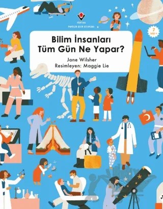 Bilim İnsanları Tüm Gün Ne Yapar? – Jane Wilsher – TÜBİTAK Yayınları kitap kapağı