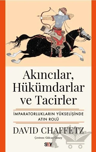 Akıncılar, Hükümdarlar ve Tacirler – David Chaffetz – Say Yayınları kitap kapağı