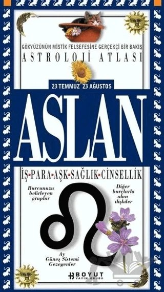 Astroloji Atlası Aslan 23 Temmuz / 23 Ağustos İş - Para - Aşk - Sağlık - Cinsellik – Kolektif – Boyut Yayın Grubu kitap kapağı