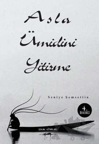 Asla Ümidini Yitirme – Seniye Şemsettin – Sokak Kitapları Yayınları kitap kapağı