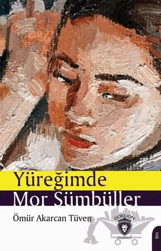 Yüreğimde Mor Sümbüller – Ömür Akarcan Tüven – Dorlion Yayınları kitap kapağı