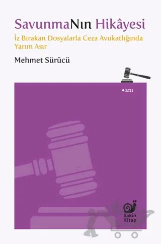 Savunmanın Hikayesi – Mehmet Sürücü – Sakin Kitap kitap kapağı