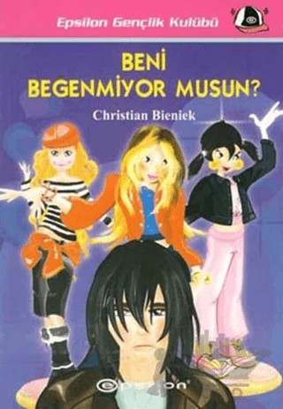Beni Beğenmiyor Musun? – Christian Bieniek – Epsilon Yayınevi kitap kapağı