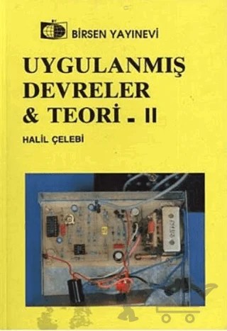 Uygulanmış Devreler ve Teori 2 – Halil Çelebi – Birsen Yayınevi kitap kapağı