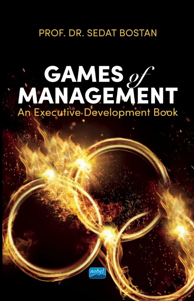 GAMES OF MANAGEMENT - An Executive Development Book – Sedat Bostan – Nobel Akademik Yayıncılık kitap kapağı