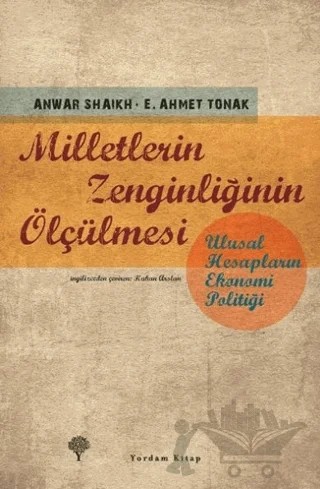 Milletlerin Zenginliğinin Ölçülmesi – Anwar Shaikh, E. Ahmet Tonak – Yordam Kitap kitap kapağı