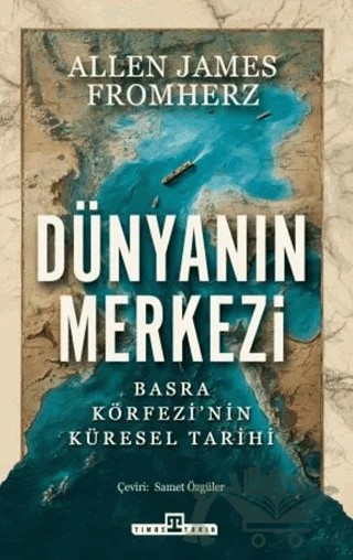 Dünyanın Merkezi – Allen James Fromherz – Timaş Tarih kitap kapağı
