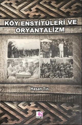 Köy Enstitüleri ve Oryantalizm – Hasan Tin – E Yayınları kitap kapağı