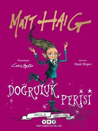 Doğruluk Perisi Okula Gidiyor – Matt Haig – Yapı Kredi Yayınları kitap kapağı