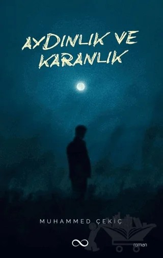 Aydınlık ve Karanlık – Muhammed Çekiç – Bengisu Yayınları kitap kapağı