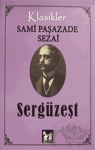 Sergüzeşt – Sami Paşazade Sezai – Altın Post Yayıncılık kitap kapağı