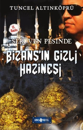 Serüven Peşinde 3 - Bizans'ın Gizli Hazinesi – Tuncel Altınköprü – Genç Hayat kitap kapağı