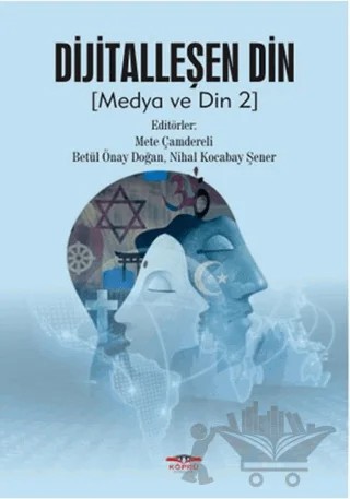 Dijitalleşen Din – Betül Önay Doğan, Mete Çamdereli, Nihal Kocabay-Şener – Köprü Kitapları kitap kapağı