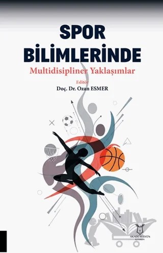Spor Bilimlerinde Multidisipliner Yaklaşımlar – Kolektif – Akademisyen Kitabevi kitap kapağı