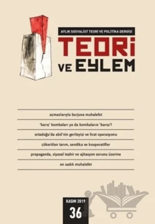 Teori ve Eylem Dergisi Sayı: 36 Kasım 2019 – Teori ve Eylem Dergisi Yayınları kitap kapağı