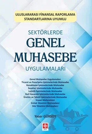 Sektörlerde Genel Muhasebe Uygulamaları – Yaser Gürsoy – Ekin Basım Yayın kitap kapağı