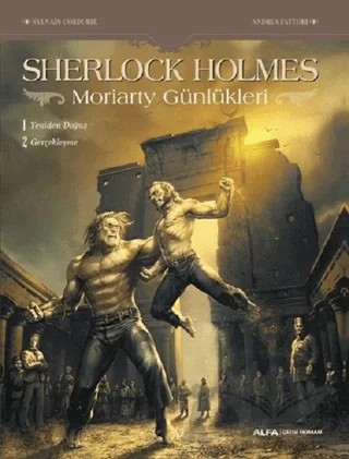 Sherlock Holmes - Moriarty Günlükleri – Sylvain Cordurie – Alfa Yayınları kitap kapağı