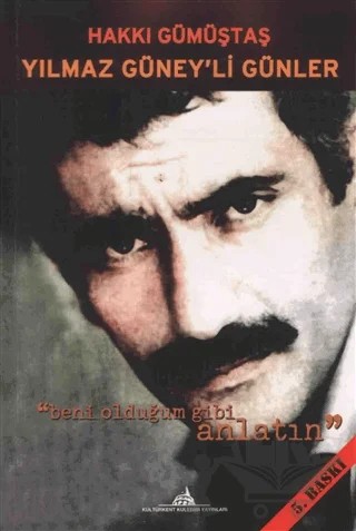 Yılmaz Güney'li Günler – Hakkı Gümüştaş – Kültürkent Kuledibi Yayınları kitap kapağı