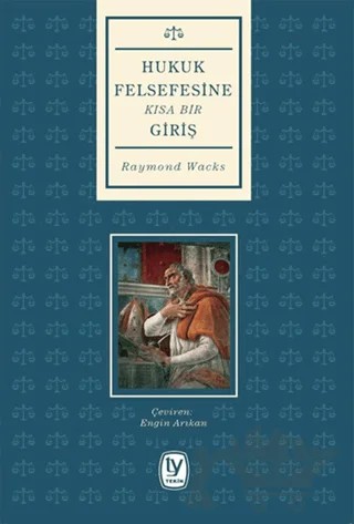 Hukuk Felsefesine Kısa Bir Giriş – Raymond Wacks – Tekin Yayınevi kitap kapağı