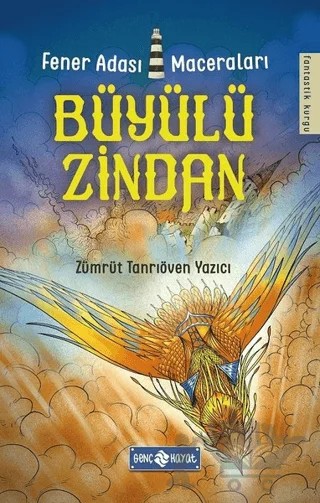 Büyülü Zindan - Fener Adası Maceraları 3 – Zümrüt Tanrıöven Yazıcı – Genç Hayat kitap kapağı