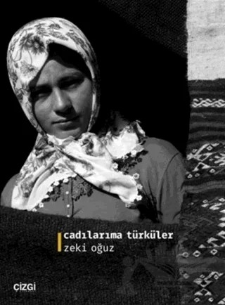 Cadılarıma Türküler – Zeki Oğuz – Çizgi Kitabevi Yayınları kitap kapağı