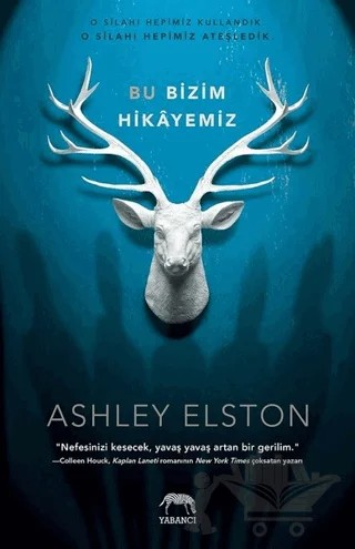 Bu Bizim Hikayemiz – Ashley Elston – Yabancı Yayınları kitap kapağı