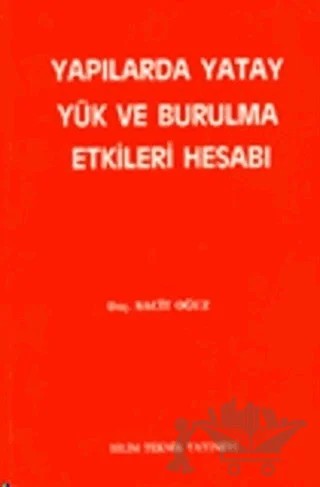 Yapılarda Yatay Yük ve Burulma Etkileri Hesabı – Sacit Oğuz – Bilim Teknik Yayınevi kitap kapağı