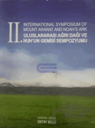 2. International Symposium of Mount Ararat and Noah's Ark - 2. Uluslararası Ağrı Dağı ve Nuh'un Gemisi Sempozyumu – Oktay Belli – Ağrı Valiliği Kültür Yayınları kitap kapağı