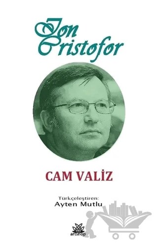 Cam Valiz – Ion Cristofor – Artshop Yayıncılık kitap kapağı