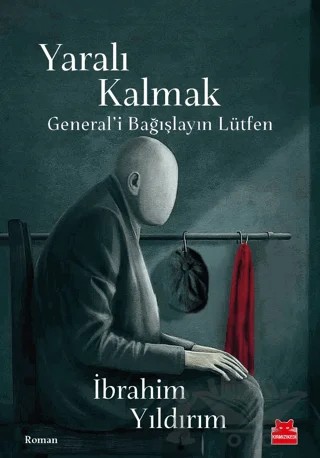 Yaralı Kalmak – İbrahim Yıldırım – Kırmızı Kedi Yayınevi kitap kapağı
