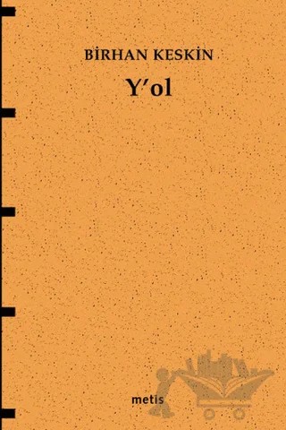 Y’ol – Birhan Keskin – Metis Yayınları kitap kapağı