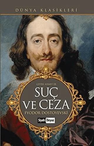 Suç ve Ceza – Fyodor Mihayloviç Dostoyevski – Siyah Beyaz Yayınları kitap kapağı