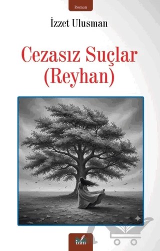 Cezasız Suçlar – İzzet Ulusman – İzan Yayıncılık kitap kapağı