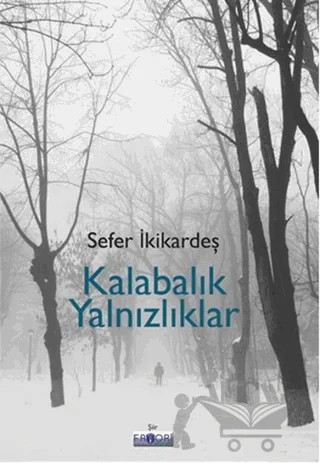 Kalabalık Yalnızlıklar – Sefer İkikardeş – Favori Yayınları kitap kapağı