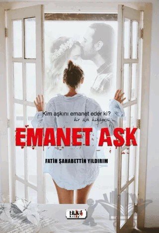 Emanet Aşk – Fatih Şahabettin Yıldırım – Tilki Kitap kitap kapağı